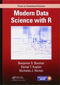 Modern Data Science with R (Chapman & Hall/CRC Texts in Statistical Science)