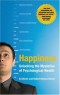 Happiness: Unlocking the Mysteries of Psychological Wealth