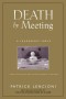 Death by Meeting : A Leadership Fable...About Solving the Most Painful Problem in Business