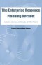 The Enterprise Resource Planning Decade: Lessons Learned and Issues for the Future