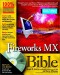 Fireworks MX Bible