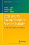 Excel 2013 for Biological and Life Sciences Statistics: A Guide to Solving Practical Problems (Excel for Statistics)