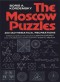 The Moscow Puzzles: 359 Mathematical Recreations