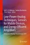 Low-Power Analog Techniques, Sensors for Mobile Devices, and Energy Efficient Amplifiers: Advances in Analog Circuit Design 2018