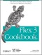 Flex 3 Cookbook: Code-Recipes, Tips, and Tricks for RIA Developers