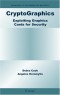 CryptoGraphics: Exploiting Graphics Cards For Security (Advances in Information Security)