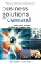 Business Solutions on Demand: Transform the Business to Deliver Real Customer Value