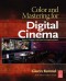 Color and Mastering for Digital Cinema (Digital Cinema Industry Handbook Series)