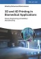 3D and 4D Printing in Biomedical Applications: Process Engineering and Additive Manufacturing (German Edition)