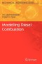 Modelling Diesel Combustion (Mechanical Engineering Series)