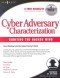 Cyber Adversary Characterization: Auditing the Hacker Mind