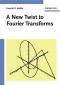 A New Twist to Fourier Transforms