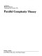 Parallel Complexity Theory (Research Notes in Theoretical Computers Science)