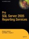 Pro SQL Server 2005 Reporting Services