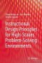 Instructional Design Principles for High-Stakes Problem-Solving Environments