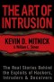 The Art of Intrusion : The Real Stories Behind the Exploits of Hackers, Intruders & Deceivers