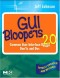 GUI Bloopers 2.0: Common User Interface Design Don'ts and Dos