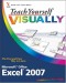 Teach Yourself VISUALLY Excel 2007 (Tech)