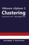 VMware vSphere 5 Clustering Technical Deepdive