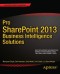 Pro SharePoint 2013 Business Intelligence Solutions