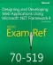 MCPD 70-519 Exam Ref: Designing and Developing Web Applications Using Microsoft .NET Framework 4
