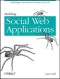 Building Social Web Applications: Establishing Community at the Heart of Your Site