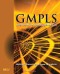 GMPLS: Architecture and Applications (The Morgan Kaufmann Series in Networking)