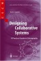 Designing Collaborative Systems: A Practical Guide to Ethnography (Computer Supported Cooperative Work)