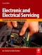 Electronic and Electrical Servicing, Second Edition: Consumer and Commercial Electronics