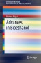 Advances in Bioethanol (SpringerBriefs in Applied Sciences and Technology)