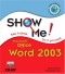 Show Me Microsoft Office Word 2003