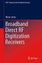 Broadband Direct RF Digitization Receivers (Analog Circuits and Signal Processing)