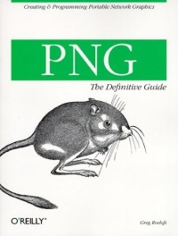 PNG: The Definitive Guide (O'Reilly Nutshell)