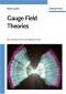 Gauge Field Theories: An Introduction with Applications