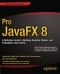 Pro JavaFX 8: A Definitive Guide to Building Desktop, Mobile, and Embedded Java Clients