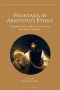 Phantasia in Aristotle's Ethics: Reception in the Arabic, Greek, Hebrew and Latin Traditions (Bloomsbury Studies in the Aristotelian Tradition)