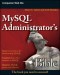 MySQL Administrator's Bible (Bible (Wiley))