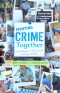 Fighting Crime Together: The Challenges of Policing and Security Networks