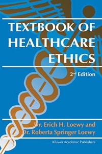 Textbook of Healthcare Ethics