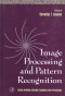 Image Processing and Pattern Recognition (Neural Network Systems Techniques and Applications)