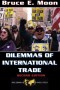 Dilemmas Of International Trade: Second Edition (Dilemmas in World Politics)