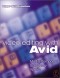 Video Editing with Avid: Media Composer, Symphony, Xpress