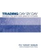 Trading Day by Day: Winning the Zero Sum Game of Futures Trading