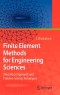 Finite Element Methods for Engineering Sciences: Theoretical Approach and Problem Solving Techniques