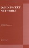 QoS in Packet Networks (The International Series in Engineering and Computer Science)