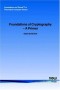 Foundations of Cryptography: A Primer (Foundations and Trends in Theoretical Computer Science,)