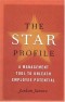 The Star Profile: A Management Tool to Unleash Employee Potential
