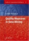 Quality Measures in Data Mining (Studies in Computational Intelligence)