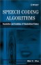 Speech Coding Algorithms: Foundation and Evolution of Standardized Coders