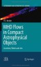 MHD Flows in Compact Astrophysical Objects: Accretion, Winds and Jets (Astronomy and Astrophysics Library)